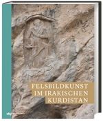 Felsbildkunst im irakischen Kurdistan Cover des Buches Felsbildkunst im irakischen Kurdistan (ISBN: 9783805352185)