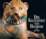 Der Keltenfürst von Hochdorf Cover des Buches Der Keltenfürst von Hochdorf (ISBN: 9783806204254)
