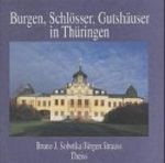 Burgen, Schlösser, Gutshäuser in Thüringen Cover des Buches Burgen, Schlösser, Gutshäuser in Thüringen (ISBN: 9783806211238)
