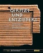 Geritzt und Entziffert: Schriftzeugnisse der römischen Informationsgesellschaft (Die Limesreihe - Schriften des Limesmuseums Aalen) Cover des Buches Geritzt und Entziffert: Schriftzeugnisse der römischen Informationsgesellschaft (Die Limesreihe - Schriften des Limesmuseums Aalen) (ISBN: 9783806219241)
