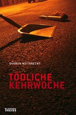 Tödliche Kehrwoche Cover des Buches Tödliche Kehrwoche (ISBN: 9783806221268)