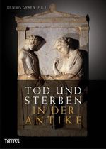 Tod und Sterben in der Antike Cover des Buches Tod und Sterben in der Antike (ISBN: 9783806223064)