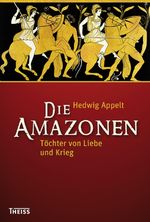 Die Amazonen Cover des Buches Die Amazonen (ISBN: 9783806223491)