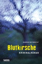 Blutkirsche Cover des Buches Blutkirsche (ISBN: 9783806224559)