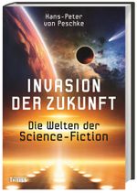 Invasion der Zukunft Cover des Buches Invasion der Zukunft (ISBN: 9783806233575)