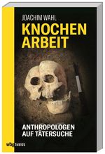 Knochenarbeit Cover des Buches Knochenarbeit (ISBN: 9783806236590)
