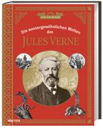 Die außergewöhnlichen Welten des Jules Verne Cover des Buches Die außergewöhnlichen Welten des Jules Verne (ISBN: 9783806241310)