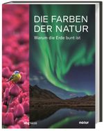 Die Farben der Natur Cover des Buches Die Farben der Natur (ISBN: 9783806243772)