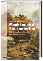 Macht euch die Erde untertan Cover des Buches Macht euch die Erde untertan (ISBN: 9783806243949)