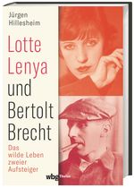 Lotte Lenya und Bertolt Brecht Cover des Buches Lotte Lenya und Bertolt Brecht (ISBN: 9783806245356)