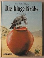 Die kluge Krähe. Nach einer Fabel von Flavius Avianus Cover des Buches Die kluge Krähe. Nach einer Fabel von Flavius Avianus (ISBN: 9783806746525)