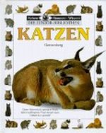 Sehen, Staunen, Wissen: Katzen. Die Junior- Bibliothek Cover des Buches Sehen, Staunen, Wissen: Katzen. Die Junior- Bibliothek (ISBN: 9783806747072)