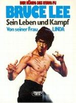 Der König des Kung Fu. Bruce Lee Cover des Buches Der König des Kung Fu. Bruce Lee (ISBN: 9783806803921)
