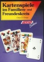 Kartenspiele im Familien- und Freundeskreis Cover des Buches Kartenspiele im Familien- und Freundeskreis (ISBN: 9783806820010)