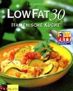 Low Fat 30, Italienische Küche Cover des Buches Low Fat 30, Italienische Küche (ISBN: 9783806823783)