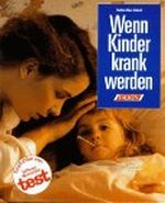Wenn Kinder krank werden Cover des Buches Wenn Kinder krank werden (ISBN: 9783806848168)