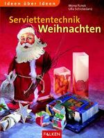 Serviettentechnik Weihnachten Cover des Buches Serviettentechnik Weihnachten (ISBN: 9783806876628)