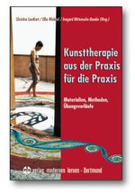 Kunsttherapie - aus der Praxis für die Praxis Cover des Buches Kunsttherapie - aus der Praxis für die Praxis (ISBN: 9783808006634)