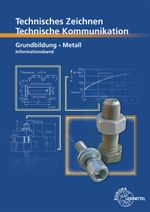 Technische Kommunikation Metall Grundbildung - Informationsband Cover des Buches Technische Kommunikation Metall Grundbildung - Informationsband (ISBN: 9783808515679)