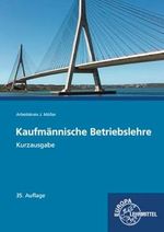 Kaufmännische Betriebslehre Kurzausgabe Cover des Buches Kaufmännische Betriebslehre Kurzausgabe (ISBN: 9783808549551)