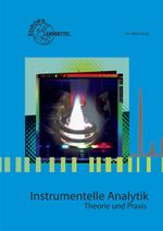 Instrumentelle Analytik: Theorie und Praxis Cover des Buches Instrumentelle Analytik: Theorie und Praxis (ISBN: 9783808572160)