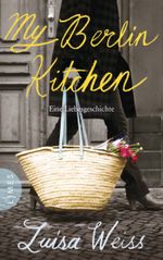 My Berlin Kitchen Cover des Buches My Berlin Kitchen (ISBN: 9783809025993)