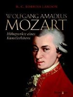 Wolfgang Amadeus Mozart: Höhepunkte eines Künstlerlebens Cover des Buches Wolfgang Amadeus Mozart: Höhepunkte eines Künstlerlebens (ISBN: 9783809419068)
