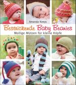Bestrickende Baby Beanies. Mollige Mützen zum Stricken für kleine Köpfe Cover des Buches Bestrickende Baby Beanies. Mollige Mützen zum Stricken für kleine Köpfe (ISBN: 9783809431572)