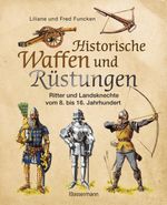 Historische Waffen und Rüstungen Cover des Buches Historische Waffen und Rüstungen (ISBN: 9783809433347)