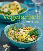 Vegetarisch für Einsteiger Cover des Buches Vegetarisch für Einsteiger (ISBN: 9783809435167)