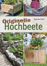 Originelle Hochbeete Cover des Buches Originelle Hochbeete (ISBN: 9783809436294)
