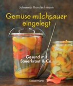 Gemüse milchsauer eingelegt Cover des Buches Gemüse milchsauer eingelegt (ISBN: 9783809436348)