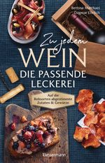 Zu jedem Wein die passende Leckerei Cover des Buches Zu jedem Wein die passende Leckerei (ISBN: 9783809451655)