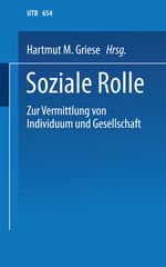Soziale Rolle, Zur Vermittlung von Individuum und Gesellschaft Cover des Buches Soziale Rolle, Zur Vermittlung von Individuum und Gesellschaft (ISBN: 9783810001986)