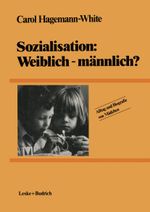 Sozialisation, weiblich-männlich? Cover des Buches Sozialisation, weiblich-männlich? (ISBN: 9783810019004)