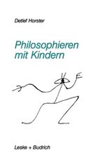 Philosophieren mit Kindern Cover des Buches Philosophieren mit Kindern (ISBN: 9783810009630)