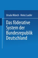 Das föderative System der Bundesrepublik Deutschland Cover des Buches Das föderative System der Bundesrepublik Deutschland (ISBN: 9783810019158)