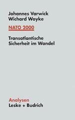 NATO 2000: Transatlantische Sicherheit im Wandel (Analysen) Cover des Buches NATO 2000: Transatlantische Sicherheit im Wandel (Analysen) (ISBN: 9783810022929)