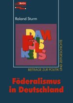 Föderalismus in Deutschland Cover des Buches Föderalismus in Deutschland (ISBN: 9783810030351)