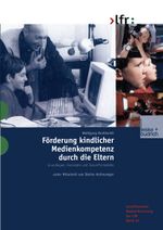Förderung kindlicher Medienkompetenz durch die Eltern Cover des Buches Förderung kindlicher Medienkompetenz durch die Eltern (ISBN: 9783810030429)