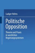 Politische Opposition: Theorie und Praxis in westlichen Regierungssystemen (Universitätstaschenbücher) (German Edition) (Universitätstaschenbücher, 2242, Band 2242) Cover des Buches Politische Opposition: Theorie und Praxis in westlichen Regierungssystemen (Universitätstaschenbücher) (German Edition) (Universitätstaschenbücher, 2242, Band 2242) (ISBN: 9783810031730)