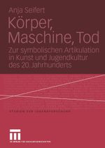 Körper, Maschine, Tod Cover des Buches Körper, Maschine, Tod (ISBN: 9783810041647)