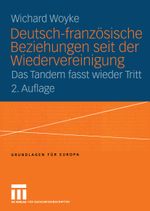 Deutsch-französische Beziehungen seit der Wiedervereinigung Cover des Buches Deutsch-französische Beziehungen seit der Wiedervereinigung (ISBN: 9783810041746)