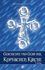 Geschichte und Geist der Koptischen Kirche Cover des Buches Geschichte und Geist der Koptischen Kirche (ISBN: 9783810791849)