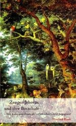Zeugen Jehovas und ihre Botschaft: Wie kann man ihnen als katholischer Christ begegnen? Cover des Buches Zeugen Jehovas und ihre Botschaft: Wie kann man ihnen als katholischer Christ begegnen? (ISBN: 9783810792778)