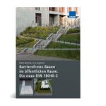 Barrierefreies Bauen im öffentlichen Raum: Die neue DIN 18040-3 Cover des Buches Barrierefreies Bauen im öffentlichen Raum: Die neue DIN 18040-3 (ISBN: 9783811140059)