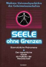 Moderne Universalgeschichte der Geheimwissenschaften: SEELE OHNE GRENZEN - Übernatürliche Phänomene - Der menschliche Körper als Indikator der Persönlichkeit Cover des Buches Moderne Universalgeschichte der Geheimwissenschaften: SEELE OHNE GRENZEN - Übernatürliche Phänomene - Der menschliche Körper als Indikator der Persönlichkeit (ISBN: 9783811214941)
