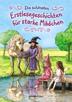 Die schönsten Erstlesegeschichten für starke Mädchen Cover des Buches Die schönsten Erstlesegeschichten für starke Mädchen (ISBN: 9783811232426)