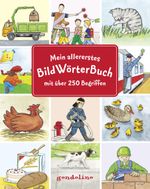Mein allererstes Bildwörterbuch mit über 250 Begriffen Cover des Buches Mein allererstes Bildwörterbuch mit über 250 Begriffen (ISBN: 9783811233911)
