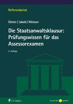 Die Staatsanwaltsklausur: Prüfungswissen für das Assessorexamen (Referendariat) Cover des Buches Die Staatsanwaltsklausur: Prüfungswissen für das Assessorexamen (Referendariat) (ISBN: 9783811462571)